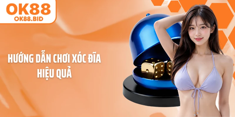 Hướng dẫn chơi xóc đĩa hiệu quả