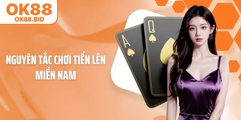 Nguyên tắc chơi tiến lên miền Nam