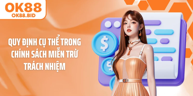 Quy định cụ thể trong chính sách miễn trừ trách nhiệm